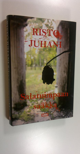 Risto Juhani : Salatuimpaan saakka