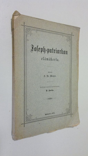 F. B. Meyer : Joseph-patriarkan elämäkerta