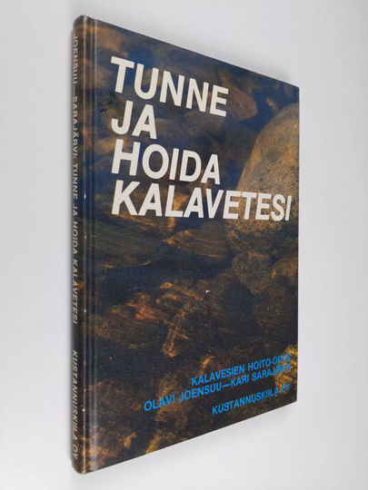 Olavi Joensuu : Tunne ja hoida kalavetesi : kalavesien hoito-opas