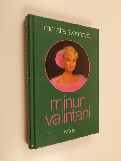 Marjatta Svennevig : Minun valintani