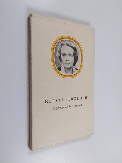 Kersti Bergroth kahdentoista kirjoittajan kuvaamana