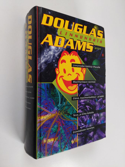 Douglas Adams : Linnunrata : viisiosainen trilogia