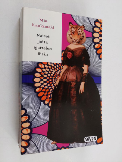 Mia Kankimäki : Naiset joita ajattelen öisin