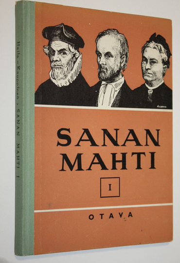 V. A. Haila : Sanan mahti 1 : kansalliskirjallisuuden lukemisto