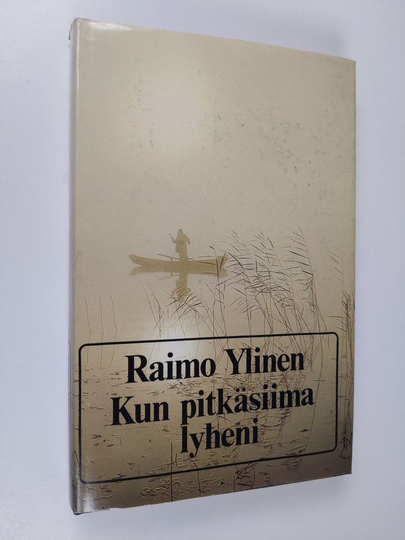 Raimo Ylinen : Kun pitkäsiima lyheni : juttuja kalavesiltä