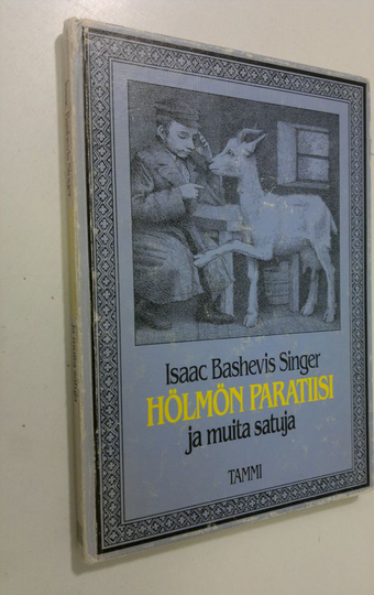 Isaac Bashevis Singer : Hölmön paratiisi ja muita satuja