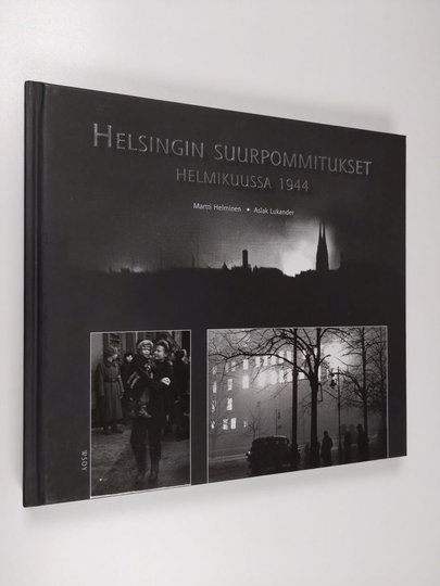 Martti Helminen : Helsingin suurpommitukset helmikuussa 1944