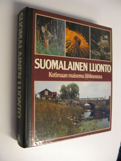 Eeva Kalaja (toim.) : Suomalainen luonto : kotimaan maisema lähikuvassa