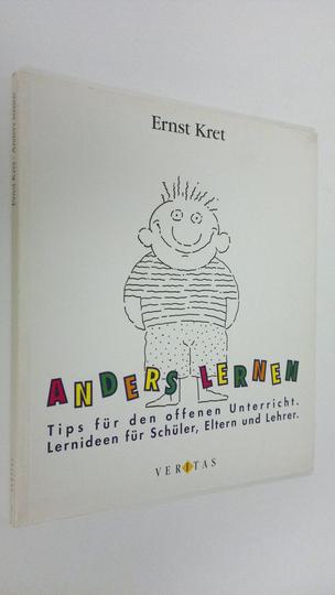 Ernst Kret : Anders lernen : Tips fur den offenen unterricht - lernideen fur schuler, eltern und lehrer