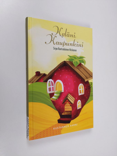 Sirpa Ruotsalainen-Niskanen : Kyläni, kaupunkini