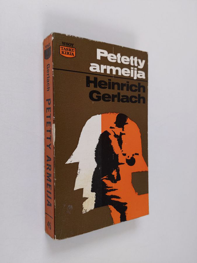 Heinrich Gerlach : Petetty armeija