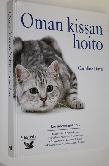 Caroline Davis : Oman kissan hoito
