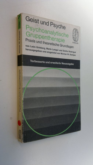 Leon Ym. Grinberg : Geist und Psyche : Psychoanalytische Gruppentherapie Praxis un theoretische Grundlagen