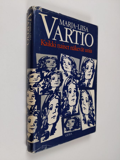 Marja-Liisa Vartio : Kaikki naiset näkevät unia