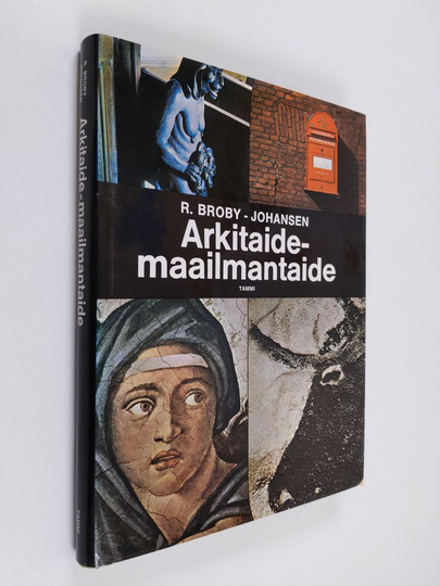 R Broby-Johansen : Arkitaide - maailmantaide : Euroopan taiteen tyylinkehitys