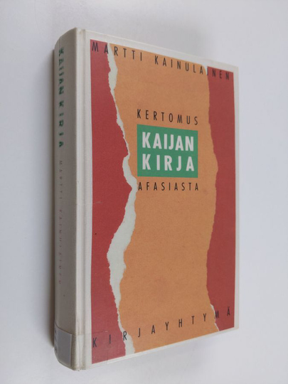Martti Kainulainen : Kaijan kirja : kertomus afasiasta