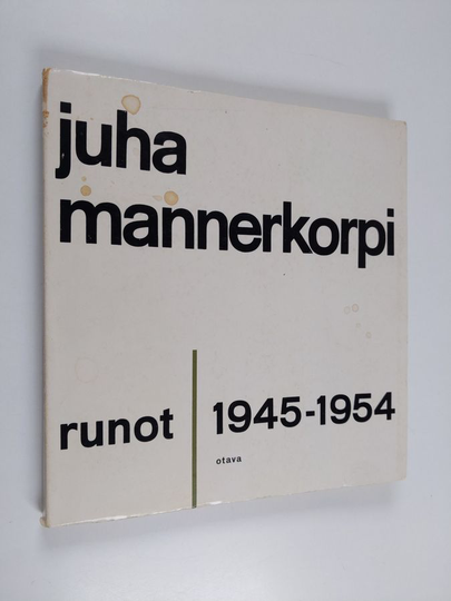 Juha Mannerkorpi : Runot 1945-1954