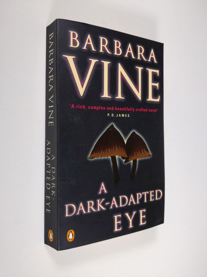 Barbara Vine : A Dark-adapted eye
