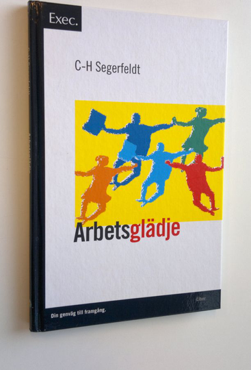 Claes-Henry Segerfeldt : Arbetsglädje