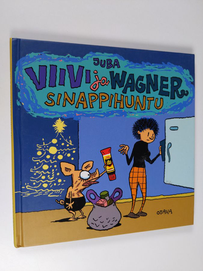 Juba : Viivi ja Wagner : sinappihuntu