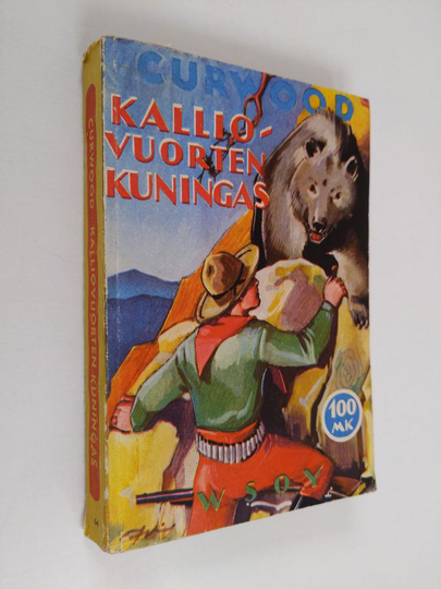 James Oliver Curwood : Kalliovuorten kuningas