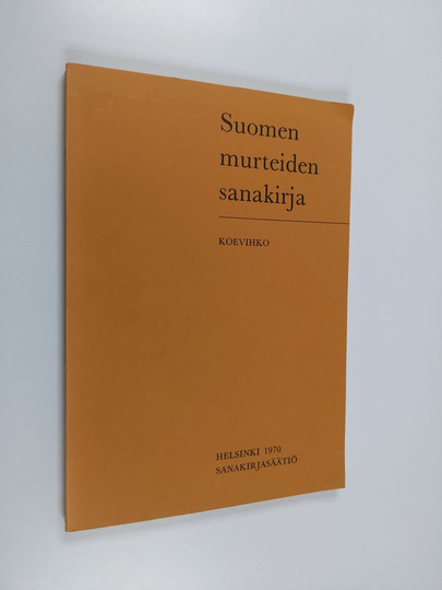 Tuomo Tuomi (toim.) : Suomen murteiden sanakirja : koevihko
