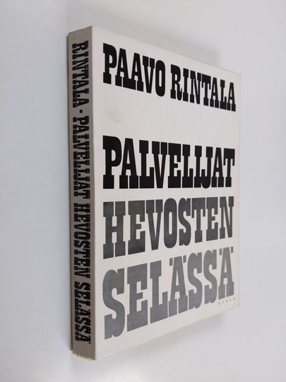 Paavo Rintala : Palvelijat hevosten selässä : proosaa