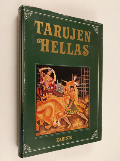 Gustav Schwab : Tarujen Hellas : vanhoja klassillisia satuja