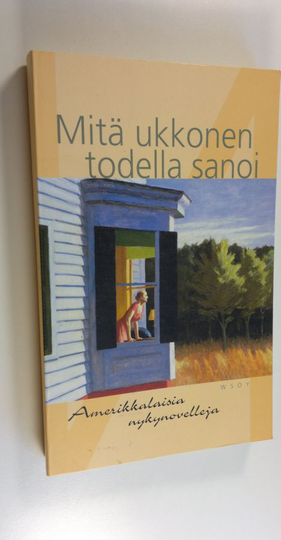 Mitä ukkonen todella sanoi : amerikkalaisia nykynovelleja