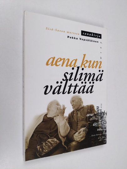 Pekka Vepsäläinen : Aena kun silimä välttää