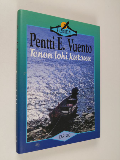 Pentti E. Vuento : Tenon lohi kutsuu