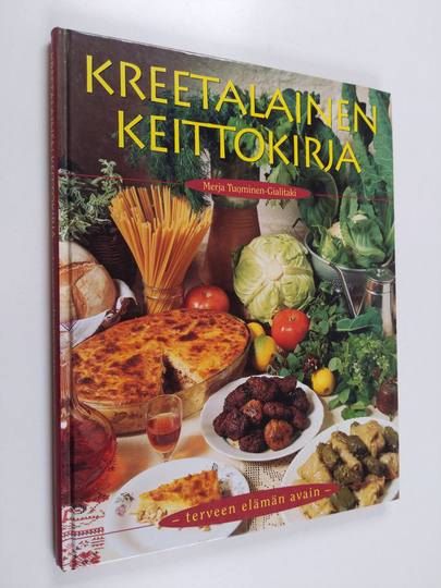 Merja Tuominen-Gialitaki : Kreetalainen keittokirja : terveen elämän avain