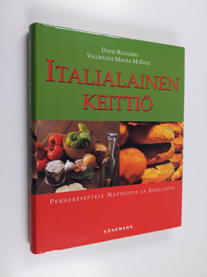 David Ruggerio : Italialainen keittiö : perhereseptejä Napolista ja Sisiliasta
