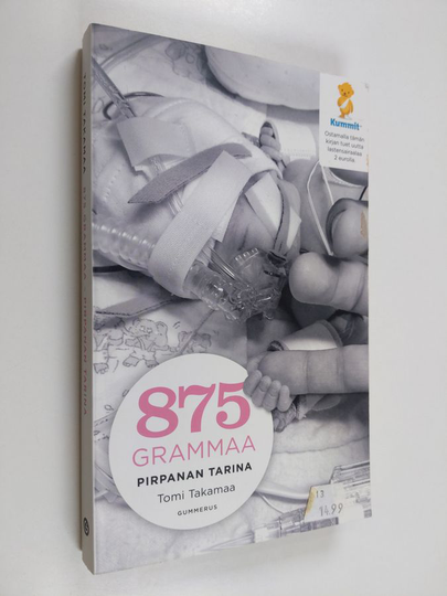 Tomi Takamaa : 875 grammaa : Pirpanan tarina