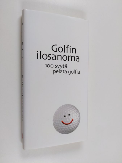Seppo Palminen : Golfin ilosanoma : 100 syytä pelata golfia