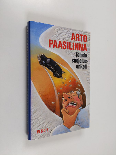 Arto Paasilinna : Tohelo suojelusenkeli - romaani