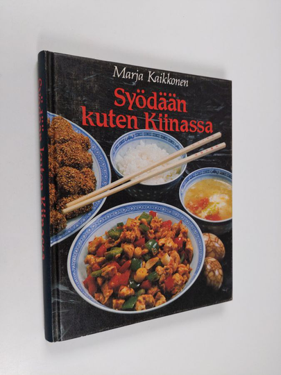Marja Kaikkonen : Syödään kuten Kiinassa