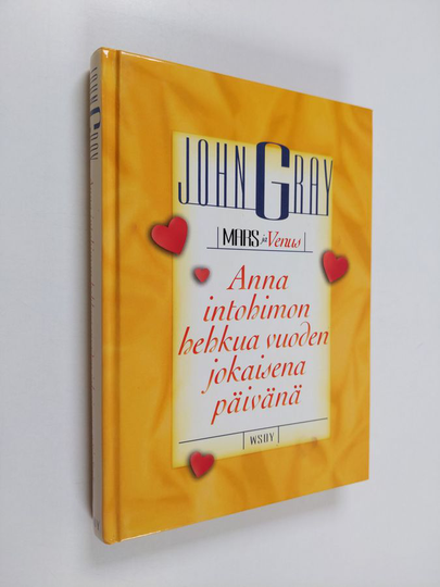 John Gray : Mars ja Venus : anna intohimon hehkua vuoden jokaisena päivänä