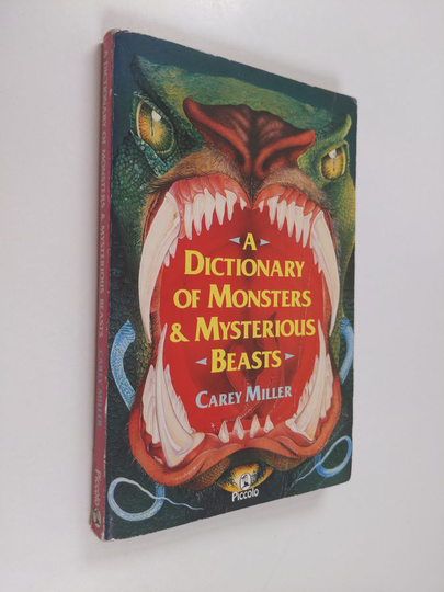 Carey Miller : A Dictionary of Monsters and Mysterious Beasts