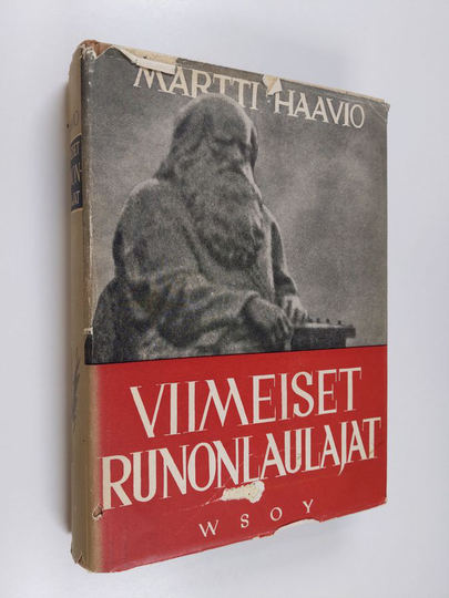 Martti Haavio : Viimeiset runonlaulajat