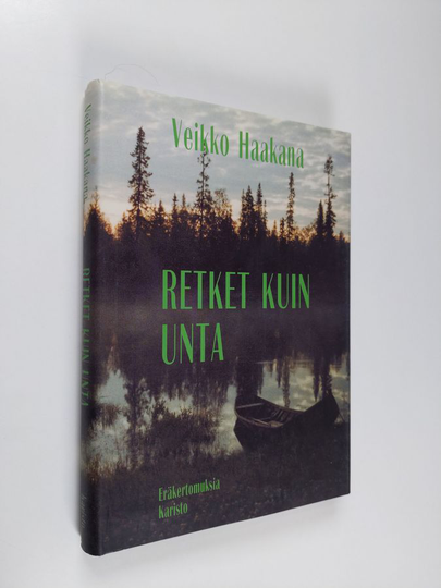 Veikko Haakana : Retket kuin unta