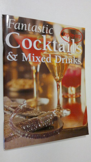 Fantastic Cocktails & Mixed Drinks