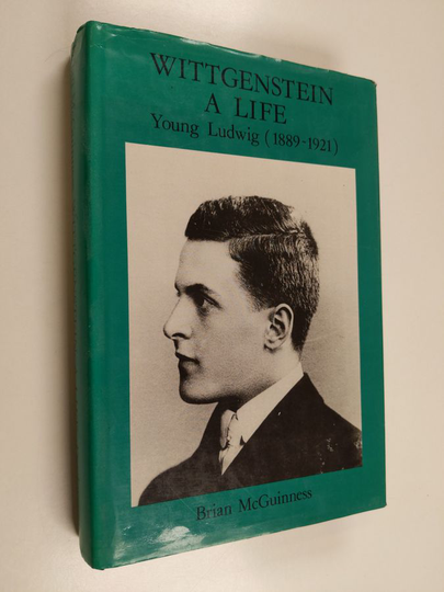 Brian McGuinness : Wittgenstein : a life , Young Ludwig, 1889-1921