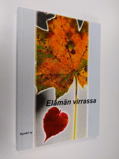 Kyllikki Mehto : Elämän virrassa : runoa ja proosaa