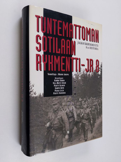Mauno Jokipii : Tuntemattoman sotilaan rykmentti : jalkaväkirykmentti 8:n historia