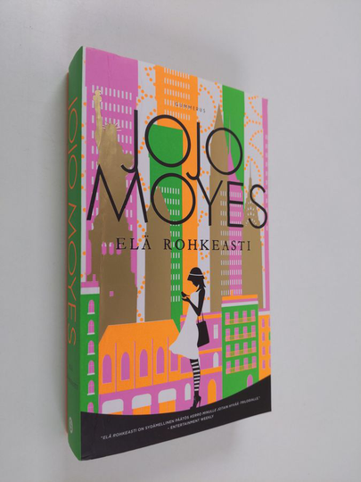 Jojo Moyes : Elä rohkeasti