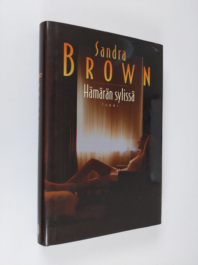 Sandra Brown : Hämärän sylissä