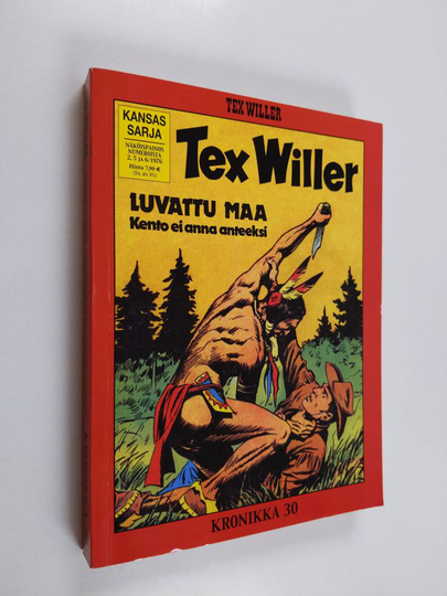 Gianluigi Bonelli : Tex Willer kronikka 30 : Kento ei anna anteeksi ; Päänahanmetsästäjät