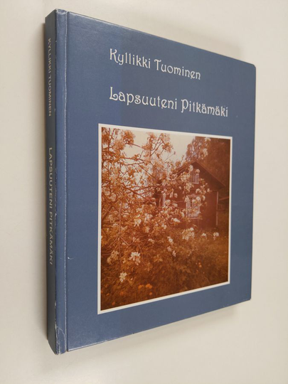 Kyllikki Tuominen : Lapsuuteni Pitkämäki
