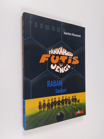 Joachim Masannek : Pähkähullu futisjengi 6 : Raban sankari